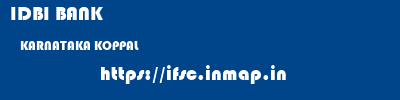 IDBI BANK  KARNATAKA KOPPAL    ifsc code